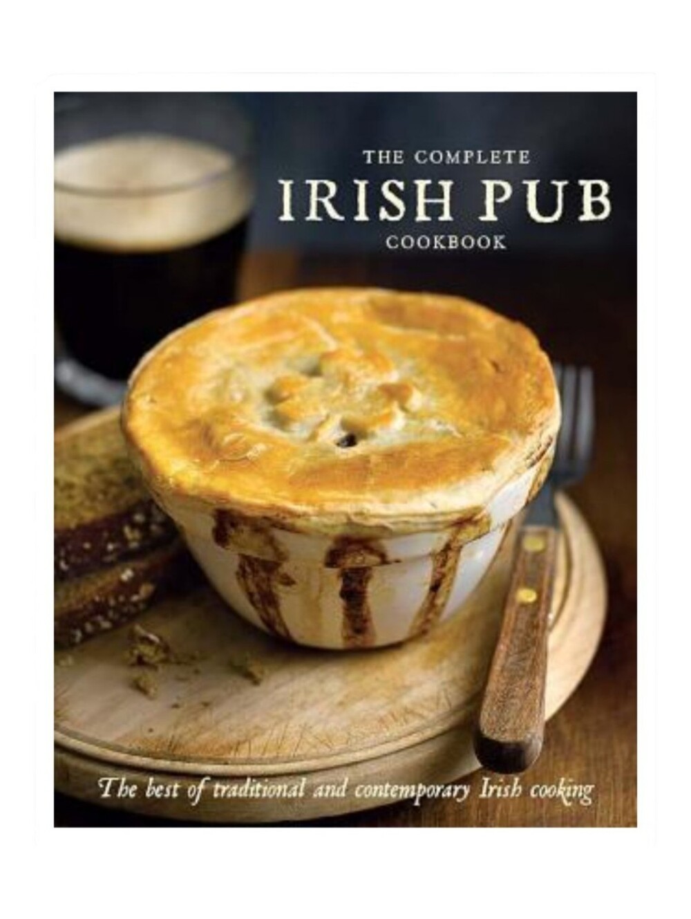 The Complete Irish Pub Cookbook. Hardcover